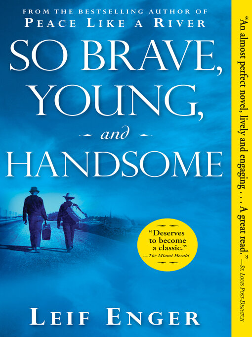 Title details for So Brave, Young, and Handsome by Leif Enger - Available